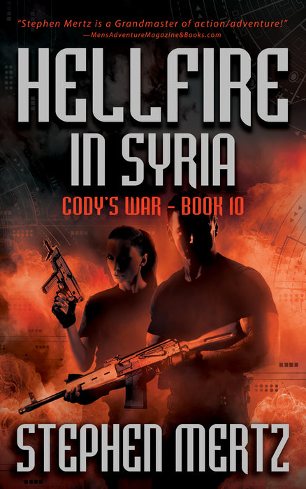 Hellfire in Syria: An Adventure Series (Cody's War Book #10)