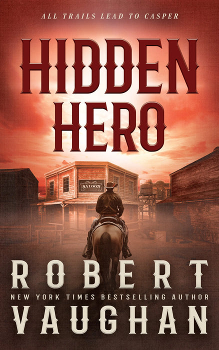 Hidden Hero: A Classic Western Novel