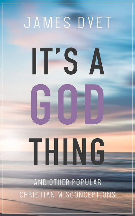 It's a God Thing: And Other Popular Christian Misconceptions