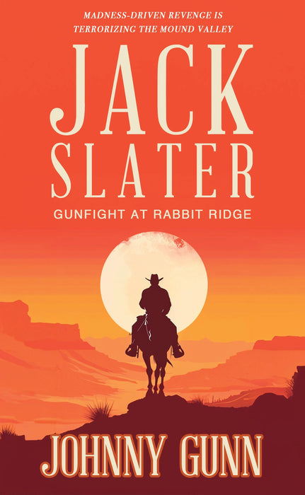 Jack Slater: Gunfight at Rabbit Ridge (Jack Slater Book #7)