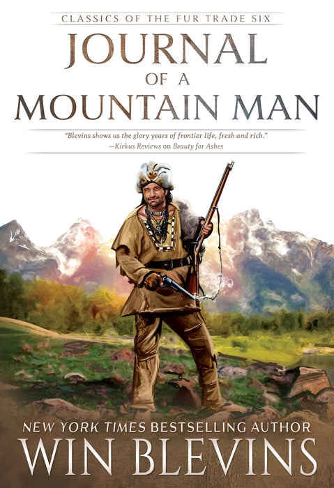 Journal of a Mountain Man: A Mountain Man Narrative (Classics of the Fur Trade Book #6)