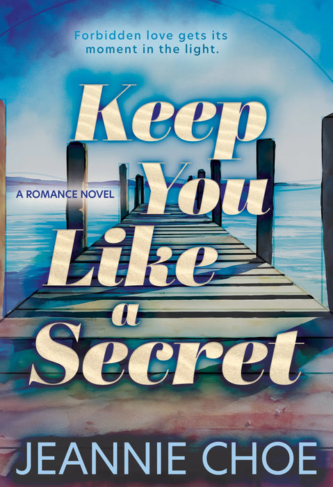 Keep You Like A Secret: A Best Friend's Brother Forbidden Romance (Take Me Back to the Start Book #2)