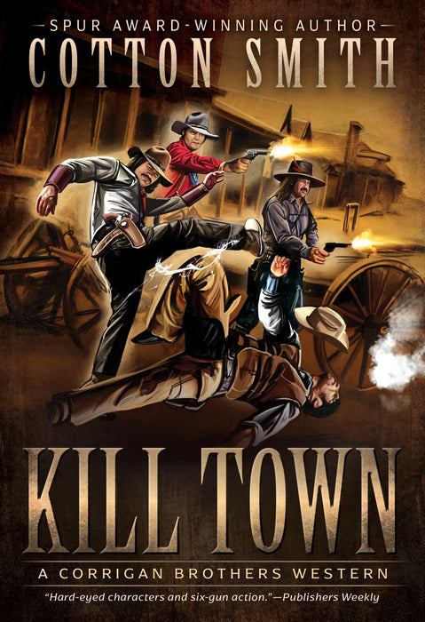 Kill Town: A Classic Western Series (Corrigan Brothers Book #2)