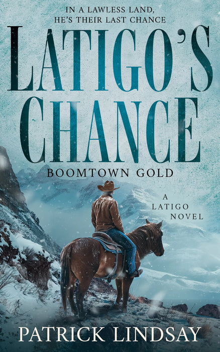 Latigo's Chance: Boomtown Gold (Latigo Book #2)