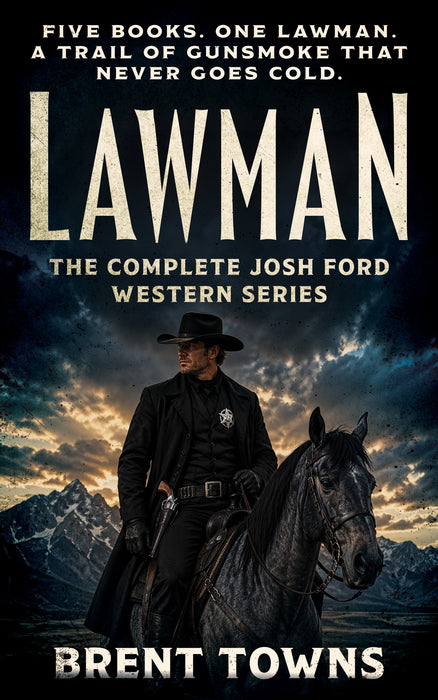 Lawman: The Complete Josh Ford Western Series