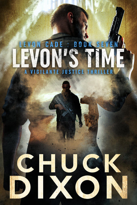 Levon's Time: A Vigilante Justice Thriller (Levon Cade Book #7)