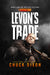 Levon's Trade: A Vigilante Justice Thriller (Levon Cade Book #1)