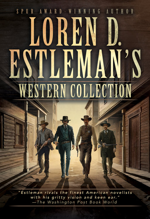 Loren D. Estleman's Western Collection: Stories of the Wild American West
