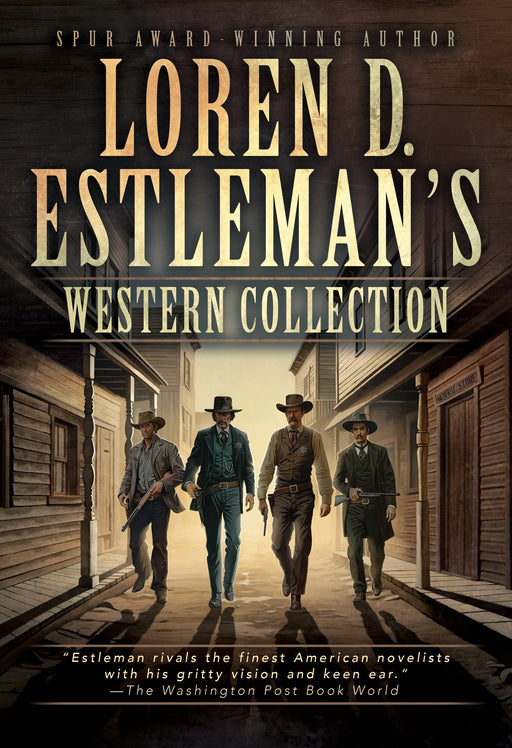 Loren D. Estleman's Western Collection: Stories of the Wild American West