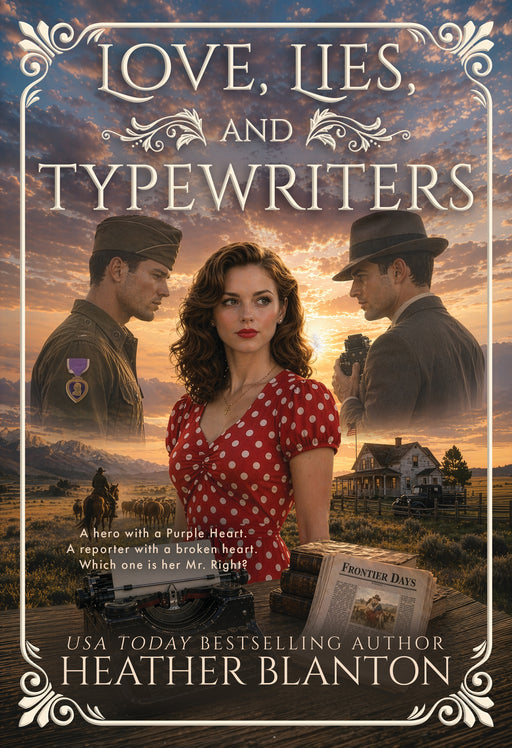 Love, Lies, and Typewriters: A Christian Historical Western Romance