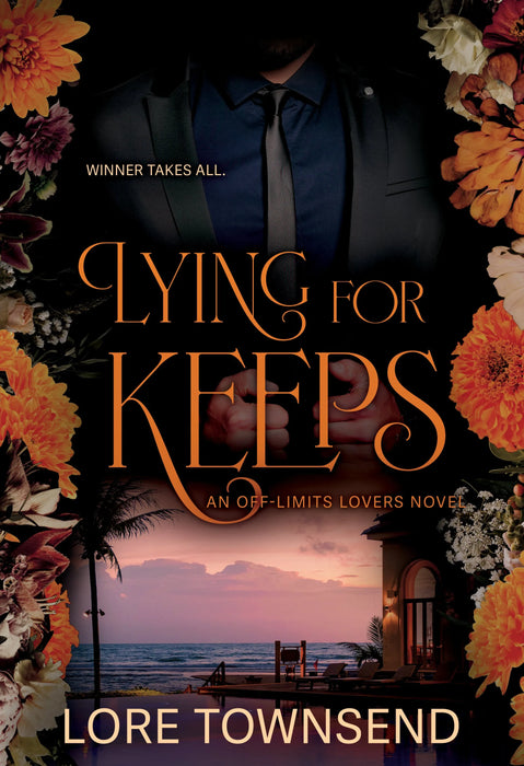 Lying for Keeps: A Forbidden Love Billionaire Romance (Off-Limits Lovers Book #3)