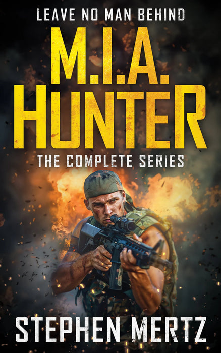 M.I.A. Hunter: The Complete Military Action Adventure Series (Books #1-#17)