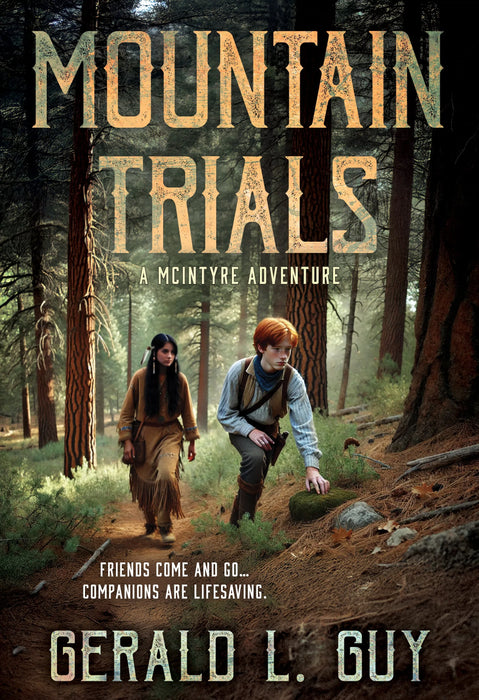 Mountain Trials: A Classic YA Western Adventure (The McIntyre Adventures Book #7)