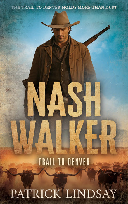 Nash Walker: Trail to Denver (Nash Walker Book #2)