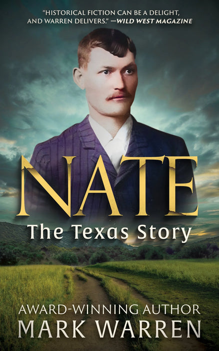 Nate the Texas Story: A Historical Fiction Novel (Nate Champion Duology Book #1)