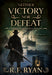 Neither Victory Nor Defeat: A Historical Western Series (Finnegan Gilhooley Book #6)