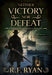 Neither Victory Nor Defeat: A Historical Western Series (Finnegan Gilhooley Book #6)