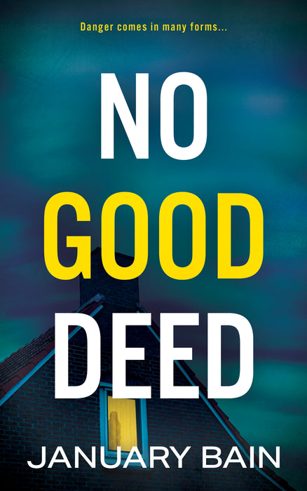 No Good Deed: A Psychological Thriller