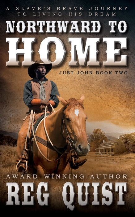 Northward to Home: A Historical Christian Western (Just John Book #2)