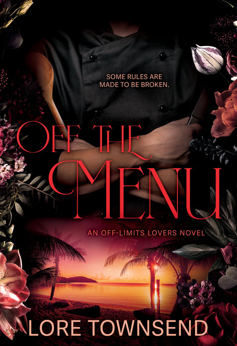 Off the Menu: An Alpha Billionaire Secret Workplace Romance (Off-Limits Lovers Book #1)