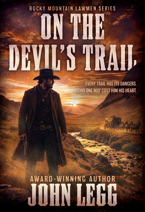 On the Devil's Trail: A Western Adventure Series (The Rocky Mountain Lawmen Book #6)