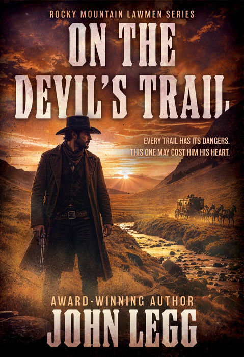 On the Devil's Trail: A Western Adventure Series (The Rocky Mountain Lawmen Book #6)