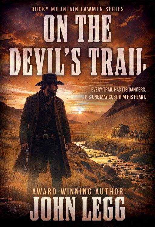 On the Devil's Trail: A Western Adventure Series (The Rocky Mountain Lawmen Book #6)