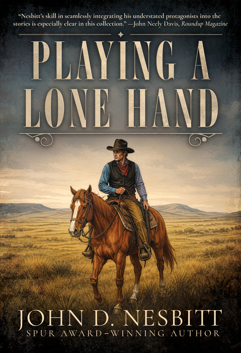 Playing a Lone Hand: A Classic Western Short Story Collection