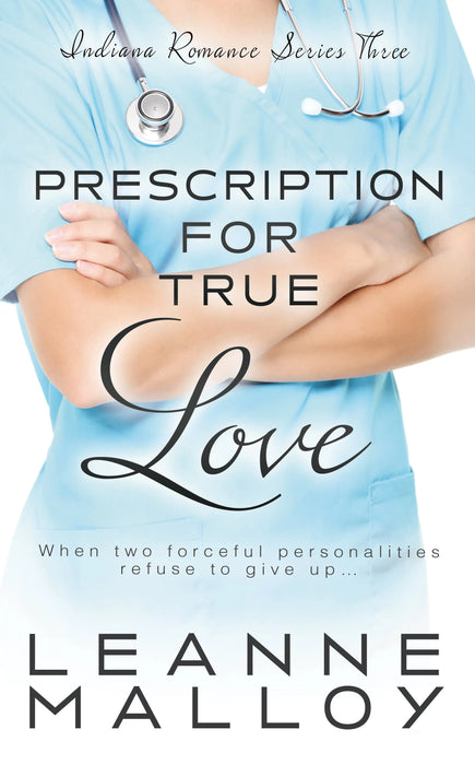 Prescription for True Love: A Christian Romance Novel (Indiana Romance Book #3)