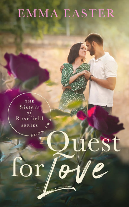 Quest For Love: A Christian Romance Series (The Sisters of Rosefield Book #2)