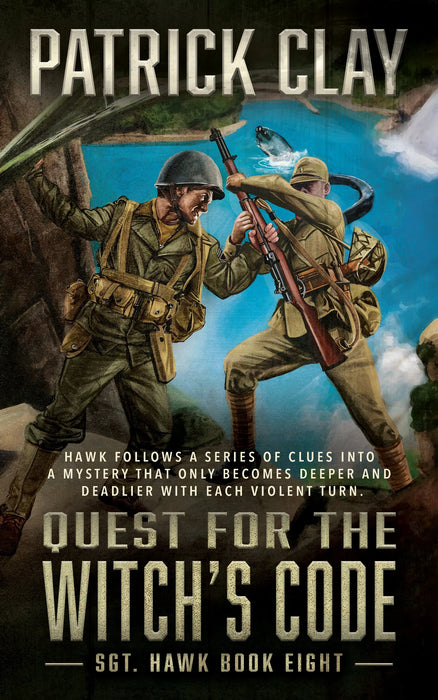 Quest for the Witch's Code: A World War II Novel (Sgt. Hawk Book #8)