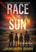 Race the Sun: A Post-Apocalyptic Survival Thriller (World Gone Dark Book #1)