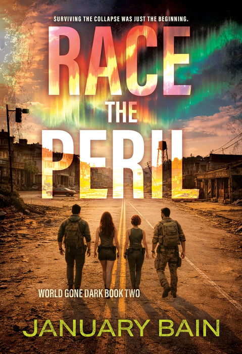 Race the Peril: A Post-Apocalyptic Survival Thriller (World Gone Dark Book #2)