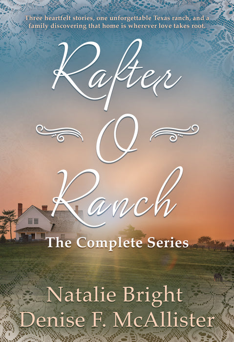 Rafter O Ranch: The Complete Christian Western Romance Series (Books #1-#3)
