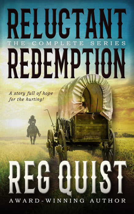 Reluctant Redemption: The Complete Christian Western Series (Books #1-#3)