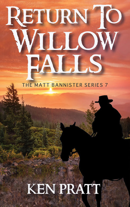 Return to Willow Falls: A Christian Western Novel (Matt Bannister Book #7)