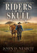 Riders of the Skull: A Classic Western