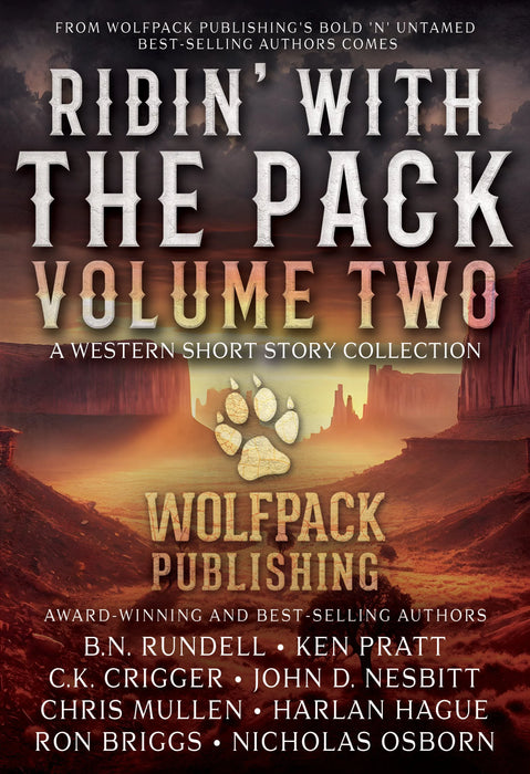 Ridin' with the Pack, Volume Two: A Western Short Story Collection