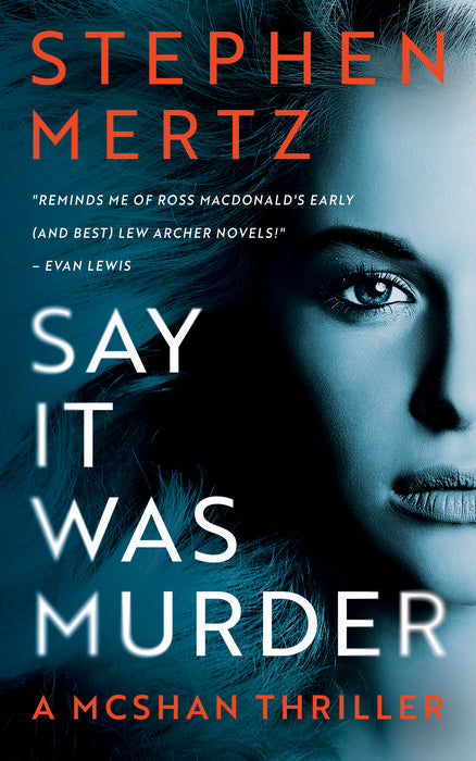 Say it was Murder: A McShan Thriller