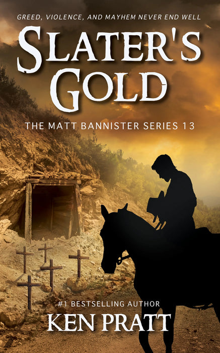 Slater's Gold: A Christian Western Novel (Matt Bannister Book #13)