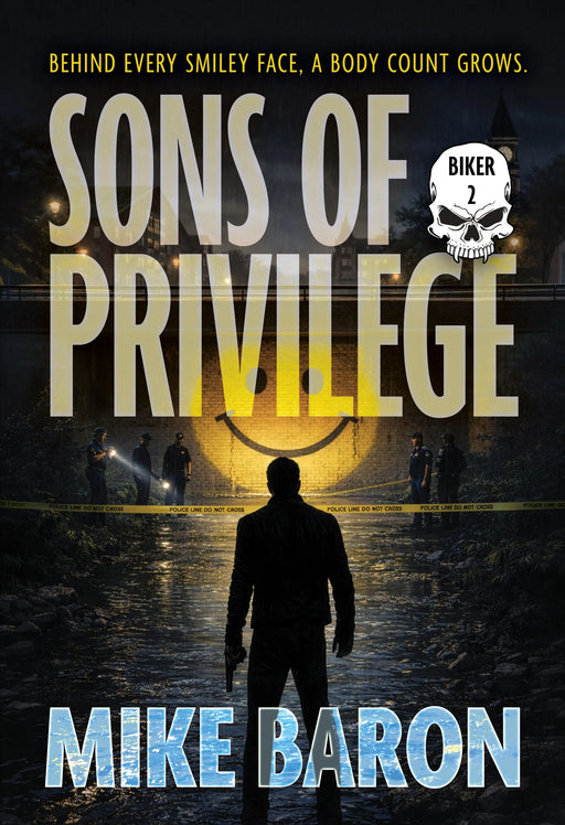 Sons of Privilege: A Men's Adventure Series (Biker Book #2)