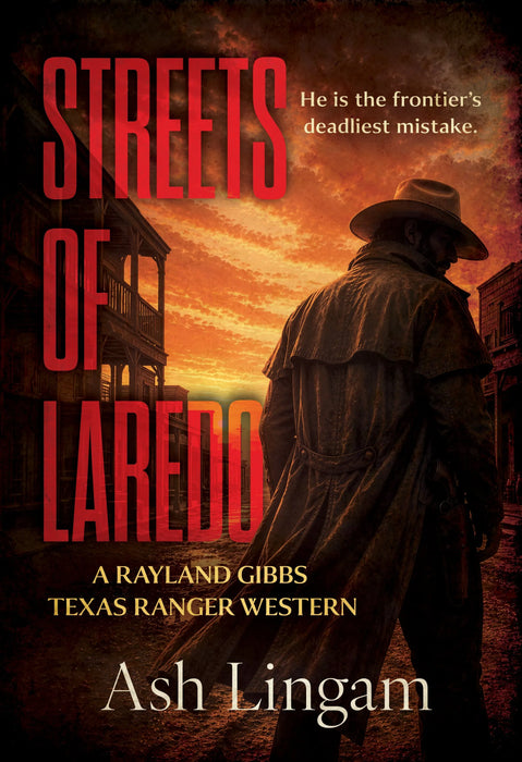 Streets of Laredo: A Classic Texas Ranger Western (Texas Ranger Rayland Gibbs Book #2)