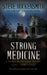 Strong Medicine: A Western Mystery Series (Holmes on the Range Mysteries Book #8)
