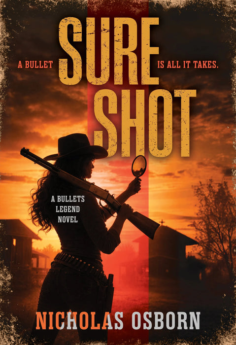 Sure Shot: A Contemporary Western Thriller Series (Bullets Legend Book #3)