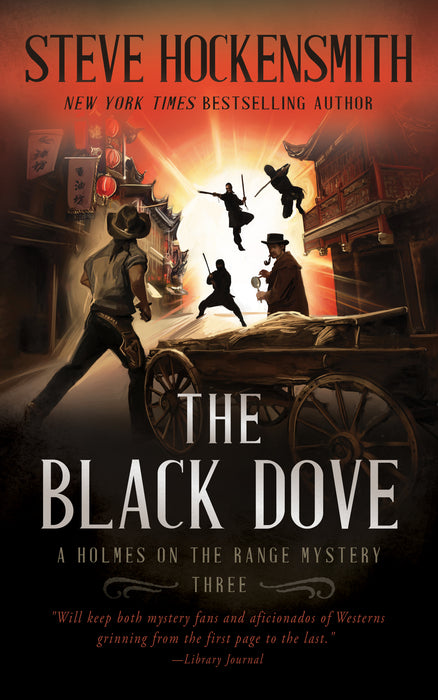 The Black Dove: A Western Mystery Series (Holmes on the Range Mysteries Book #3)