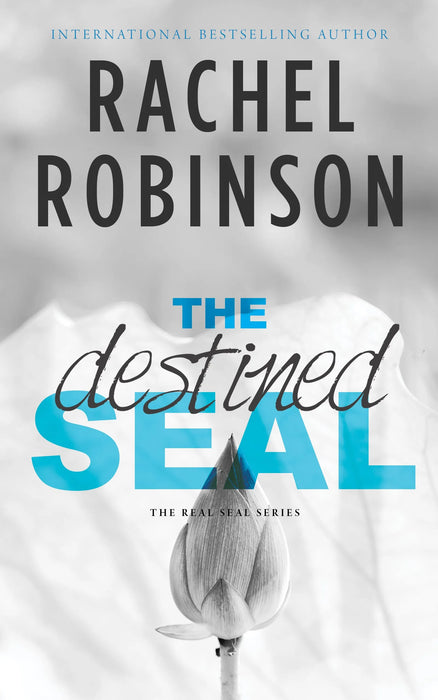The Destined SEAL: A Friends To Lovers Forced Proximity Military Romance (The Real SEAL Book #3)