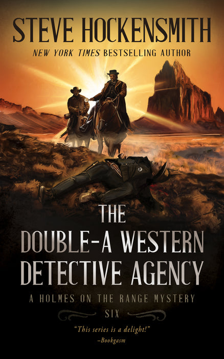 The Double-A Western Detective Agency: A Western Mystery Series (Holmes on the Range Mysteries Book #6)