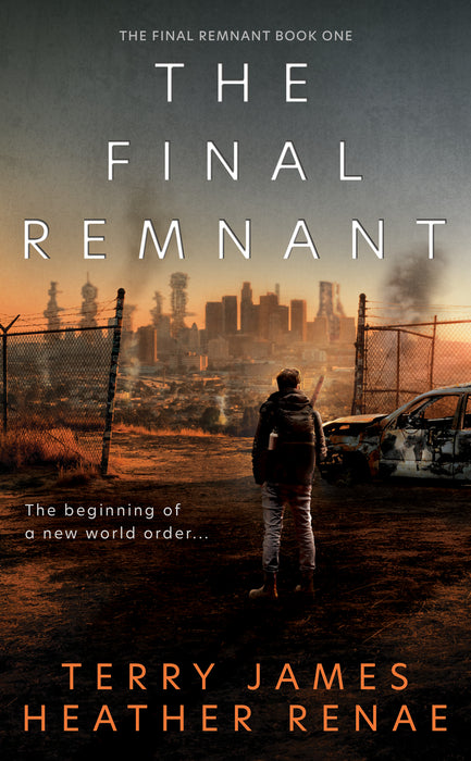 The Final Remnant: A Post-Apocalyptic Christian Fantasy (The Final Remnant Book #1)