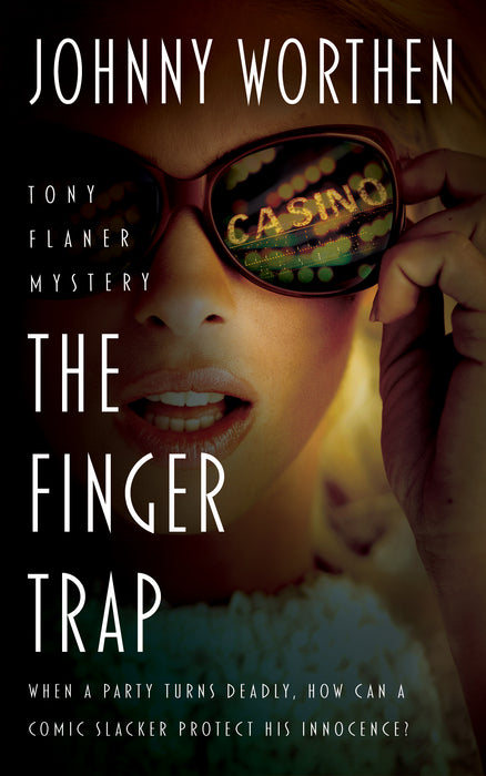 The Finger Trap: A Laugh Out Loud PI Mystery (Tony Flaner Book #1)