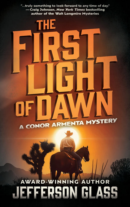 The First Light of Dawn: A Conor Armenta Western Mystery (Conor Armenta Mystery Book #1)